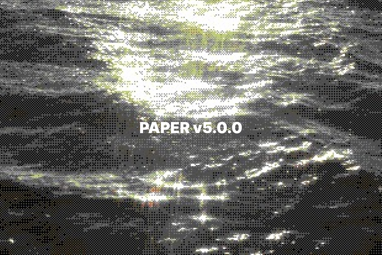 Everything New in Paper v5.0.0